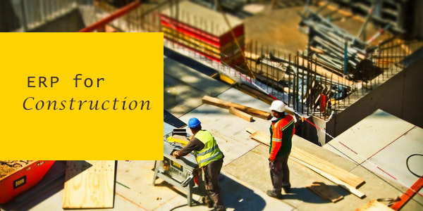Enterprise Business Solution (ERP) for the Construction Industry