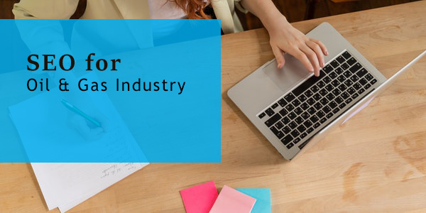 Oil And Gas Website Marketing – SEO Strategies