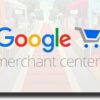 The Impact Of Google Merchant Center on SEO and SEM Strategies